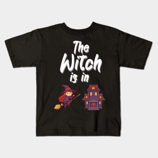 The witch is in Kids T-Shirt